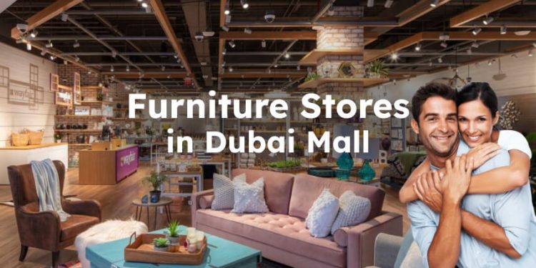 Shops to Buy Furniture in Dubai Mall