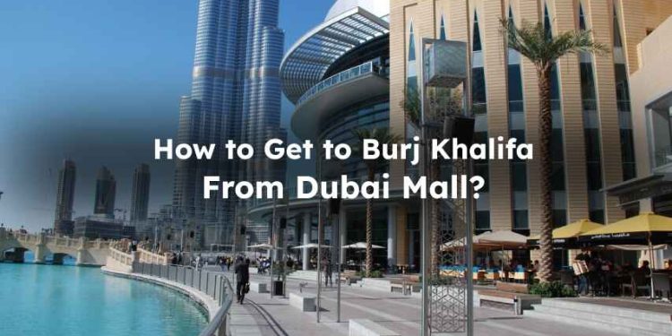 how to get to khalifa tower from dubai mall