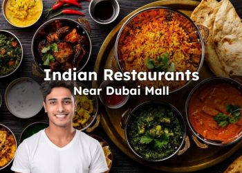 indian restaurants near dubai mall , best indian restaurants near dubai mall