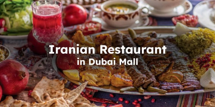 Iranian Restaurant in Dubai Mall