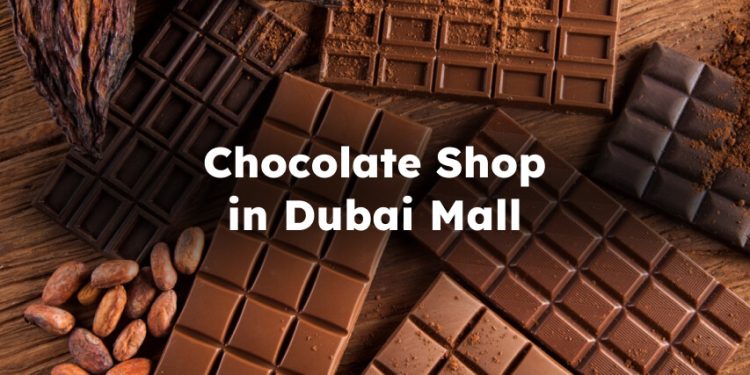 Chocolate Stores in Dubai Mall