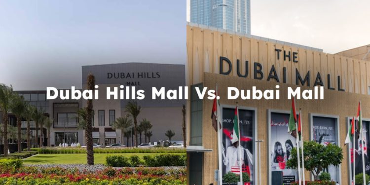 Dubai Hills Mall or Dubai Mall