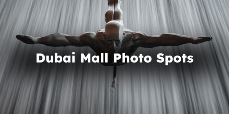 Dubai Mall Photo Spots