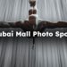 Dubai Mall Photo Spots