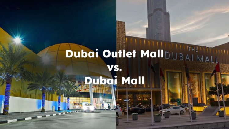 Dubai Outlet Mall or Dubai Mall