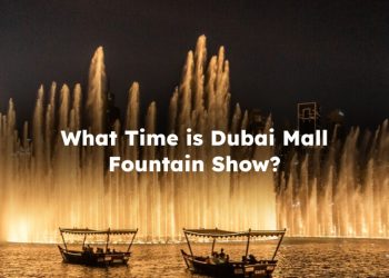 What Time is Dubai Mall Fountain?
