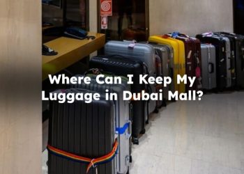 Keep Luggage in Dubai Mall