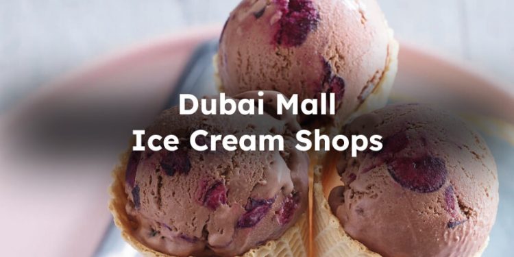 Ice Cream in Dubai Mall