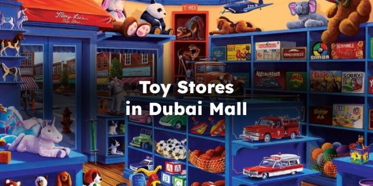 Dubai Mall Toy Store