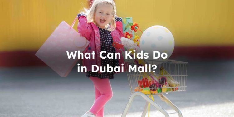 best games and entertainment for children in Dubai mall