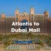 Atlantis to Dubai Mall, Atlantis to Dubai Mall Distance