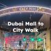 Dubai Mall to City Walk, Checking the Best Route