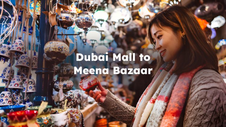 Meena Bazaar to Dubai Mall
