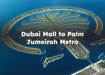 Dubai Mall Metro Station to Palm Jumeirah