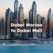 Marina to Dubai Mall