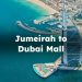 From Dubai Mall to Palm Jumeirah