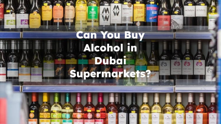 Can You Buy Alcohol in Dubai Supermarkets?