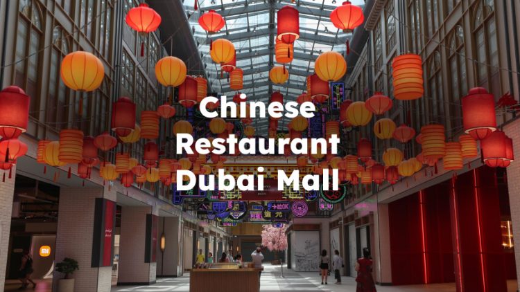 Chinese Restaurant Dubai Mall , Dubai Mall Chinese Restaurant
