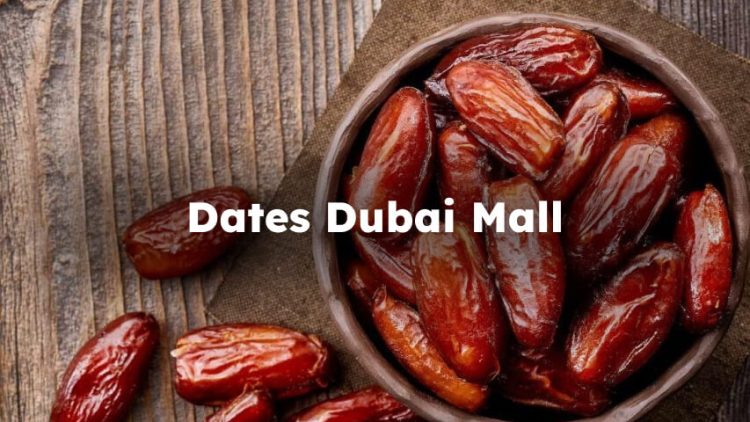 Dates Dubai Mall, Dates Shop in Dubai Mall