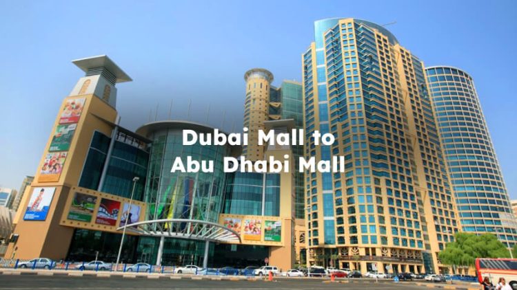 Dubai Mall to Abu Dhabi, Ways to Travel From Dubai Mall to Abu Dhabi Mall