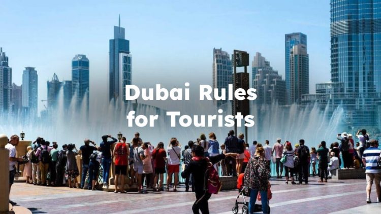 Dubai Rules for Tourists, Dubai Laws for Tourists