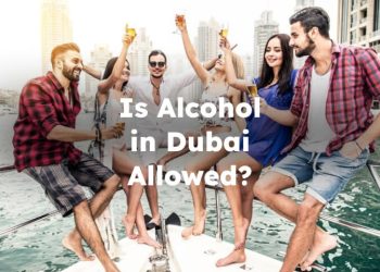 Is Alcohol in Dubai Allowed? Is Alcohol Legal in Dubai