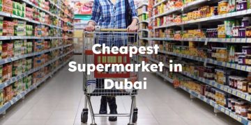 Cheapest Supermarket in Dubai