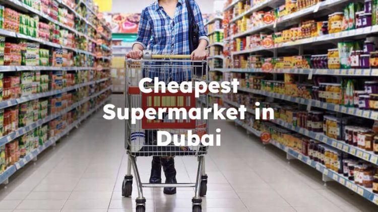 Cheapest Supermarket in Dubai