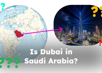 Is Dubai in Saudi Arabia?