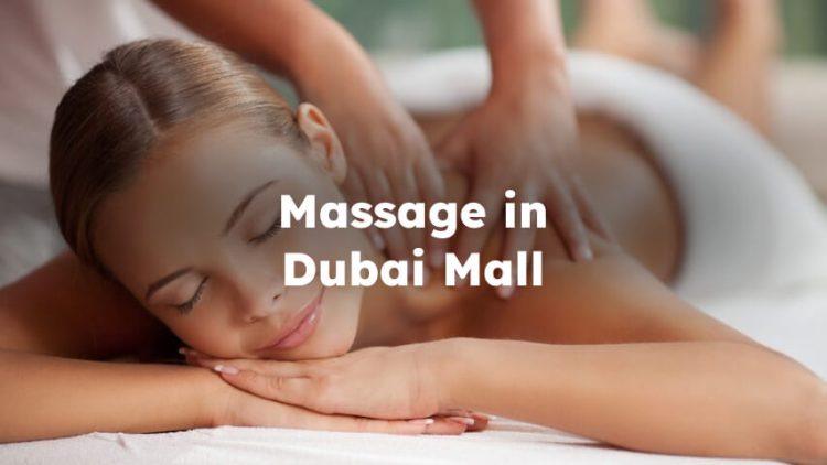 Massage in Dubai Mall, Dubai Mall Massage