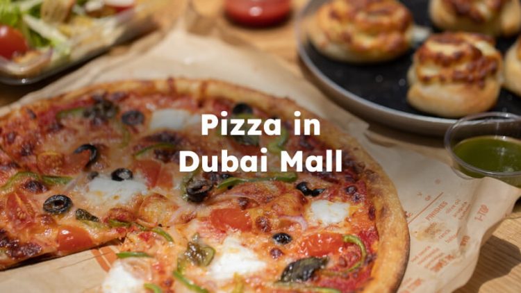 Pizza in Dubai Mall, Dubai Mall Pizza Restaurants