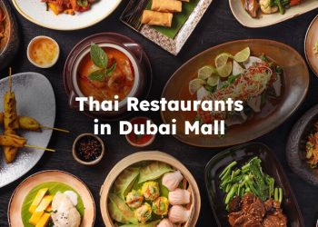 Thai Restaurants in Dubai Mall, Dubai Mall Thai Restaurants