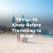Things to Know Before Travelling to Dubai, What to Know Before Travelling to Dubai