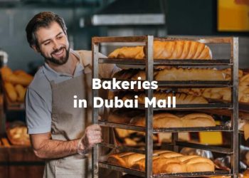 Bakeries in Dubai Mall , Best Bakeries Dubai Mall