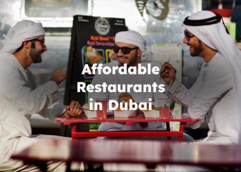 Affordable Restaurants in Dubai , Cheap Restaurant Dubai