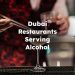 Dubai Restaurants Serving Alcohol, Restaurants in Dubai that Serve Alcohol