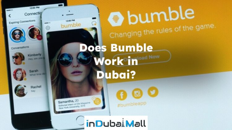 Does Bumble Work in Dubai? How Can I Use Bumble in Dubai?
