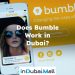 Does Bumble Work in Dubai? How Can I Use Bumble in Dubai?