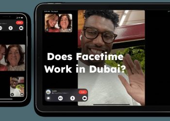 Does Facetime Work in Dubai?