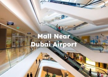 Mall Near Dubai Airport , Mall Near Dubai International Airport