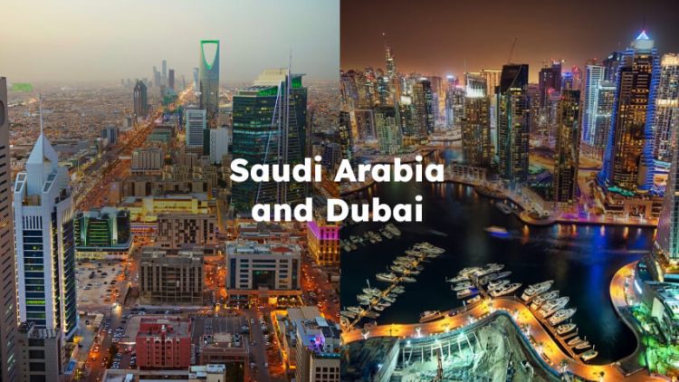Saudi Arabia and Dubai, Dubai & Saudi Arabia
