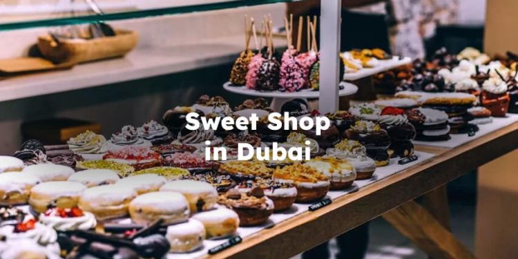 Sweet Shop in Dubai, Best Sweet Store Dubai