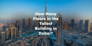 How Many Floors in the Tallest Building in Dubai?