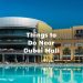 Things to Do Near Dubai Mall
