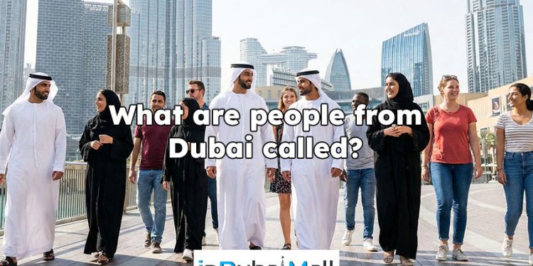 What are people from Dubai called? Dubai People Called