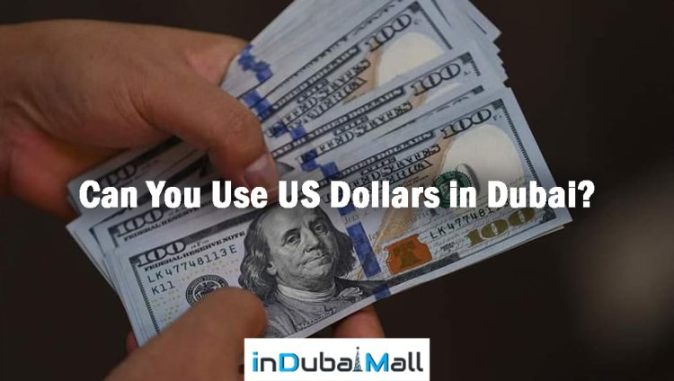 Can You Use US Dollars in Dubai?