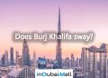 Does Burj Khalifa sway? burj khalifa swaying