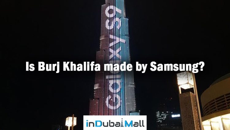 Is Burj Khalifa made by Samsung?