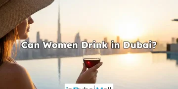Can Women Drink in Dubai?