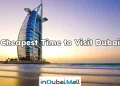 Cheapest Time to Visit Dubai